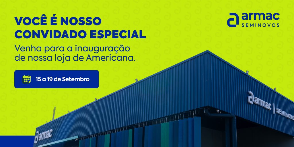 Inauguração da loja Armac Seminovos em Americana – ofertas exclusivas de 15 a 19 de setembro